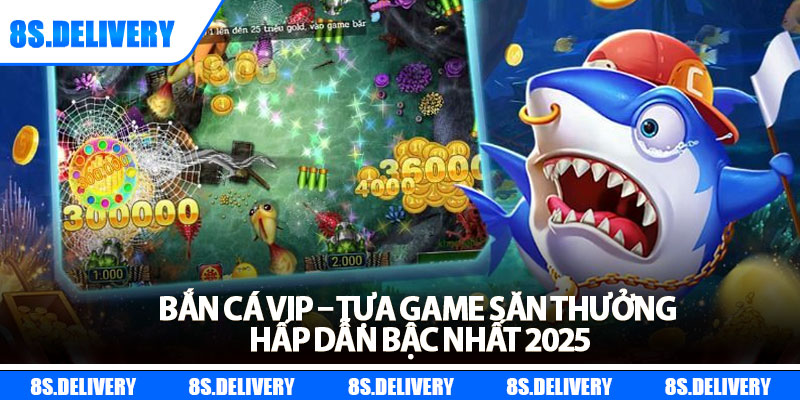 Bắn Cá VIP – Tựa Game Săn Thưởng Hấp Dẫn Bậc Nhất 2025 4 Bắn Cá VIP – Tựa Game Săn Thưởng Hấp Dẫn Bậc Nhất 2025