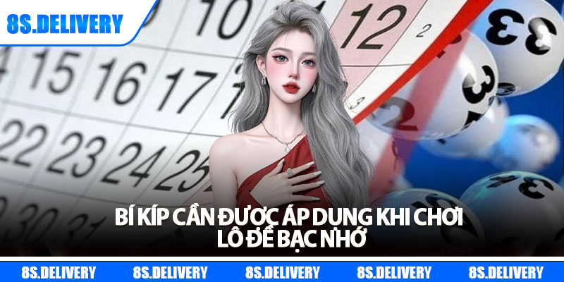 Bạc Nhớ Lô Đề – Mẹo Soi Cầu Thần Số Học Cực Chuẩn Từ 8S 7 Bí kíp cần được áp dụng khi chơi lô đề bạc nhớ