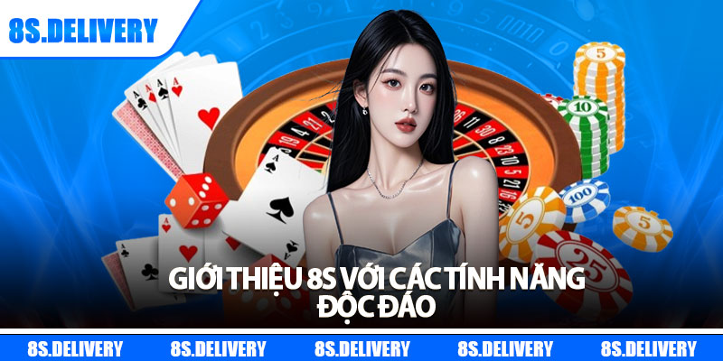Giới Thiệu 8s - Nền Tảng Giải Trí Số 1 Tại Việt Nam 2 Giới thiệu 8s với các tính năng độc đáo