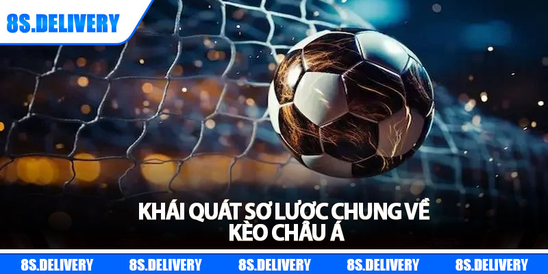 Kèo Châu Á – Mẹo Chơi Hiệu Quả Cho Người Mới Bắt Đầu 5 Khái quát sơ lược chung về kèo châu á