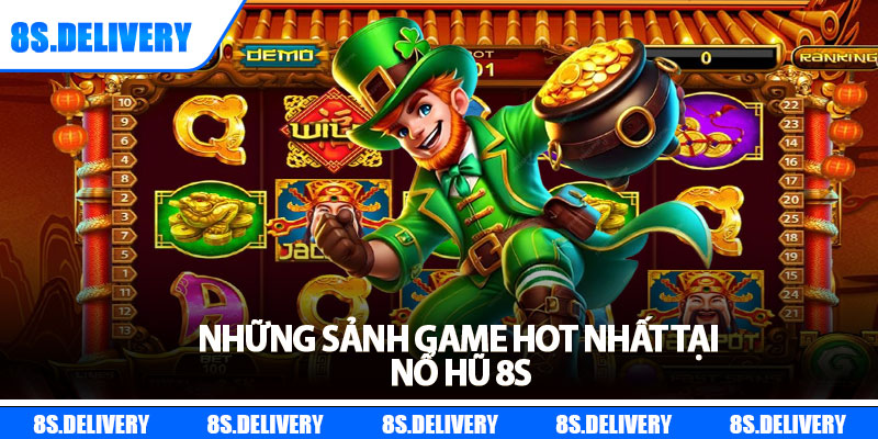 Nổ Hũ 8s – Thử Vận May, Nhận Ngay Jackpot Siêu Khủng 3 Những sảnh game hot nhất tại Nổ hũ 8s