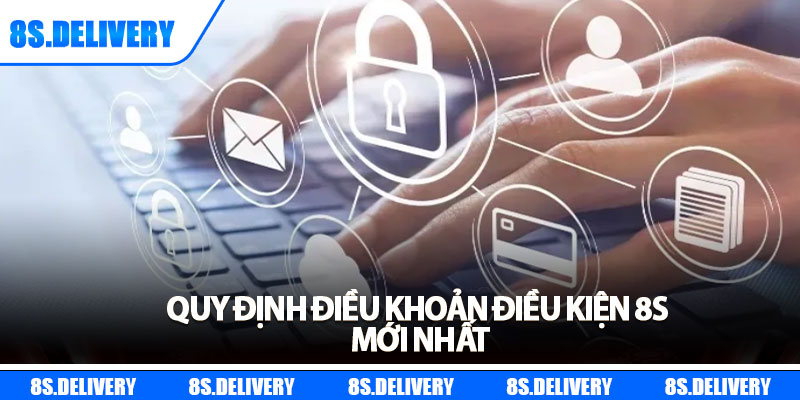 Điều Khoản Điều Kiện 8s - Biện Pháp Xử Lý Vi Phạm Năm 2025 1 Quy định điều khoản điều kiện 8s mới nhất