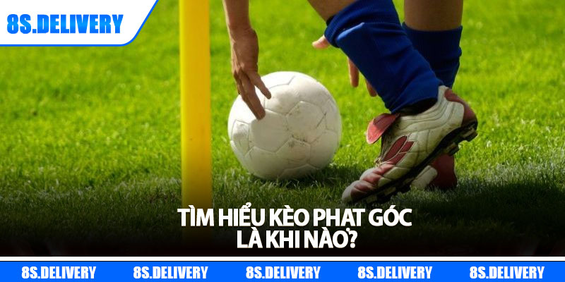 Kèo Phạt Góc – Bí Quyết Cược Chuẩn Cho Dân Cá Độ 2025 5 Tìm hiểu kèo phạt góc là khi nào?